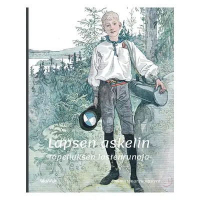 "Lapsen askelin: Topeliuksen lastenrunoja" - "" ("Pere Tuula")(Paperback)