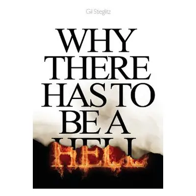 "Why There Has to Be a Hell" - "" ("Stieglitz Gil")(Paperback)