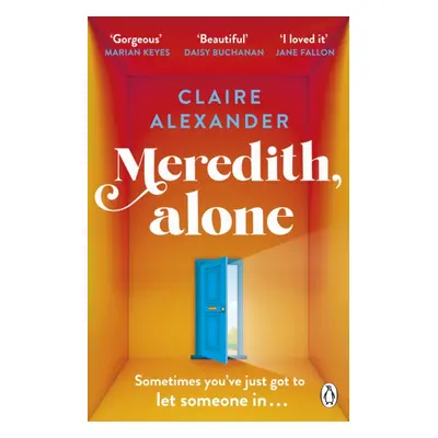 "Meredith, Alone" - "The hopeful and uplifting debut you'll never forget" ("Alexander Claire")(P