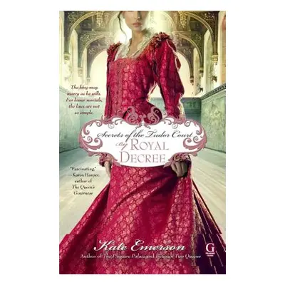 "Secrets of the Tudor Court: By Royal Decree" - "" ("Emerson Kate")(Paperback)