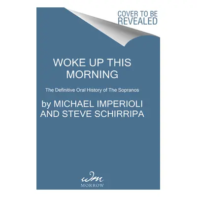 "Woke Up This Morning: The Definitive Oral History of the Sopranos" - "" ("Imperioli Michael")(P