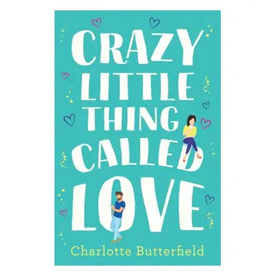 "Crazy Little Thing Called Love" - "" ("Butterfield Charlotte")(Paperback)