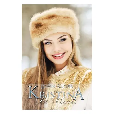 "Kristina" - "" ("Sager John")(Paperback)