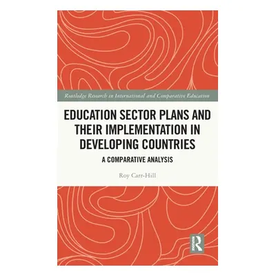 "Education Sector Plans and Their Implementation in Developing Countries: A Comparative Analysis