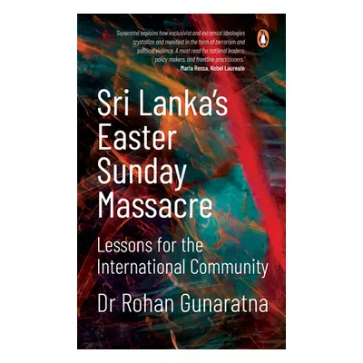 "Sri Lanka's Easter Sunday Massacre: Lessons for the International Community" - "" ("Gunaratna R