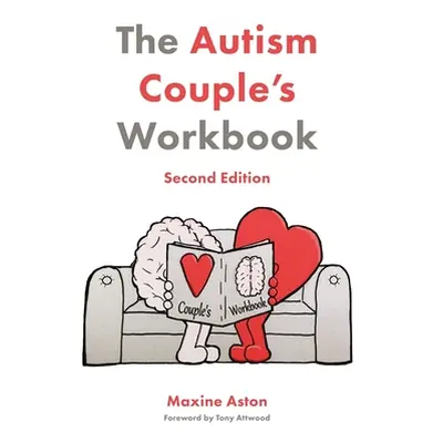 "The Autism Couple's Workbook, Second Edition" - "" ("Aston Maxine")(Paperback)