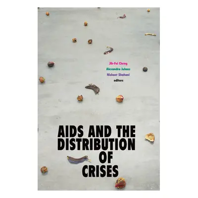 "AIDS and the Distribution of Crises" - "" ("Cheng Jih-Fei")(Paperback)