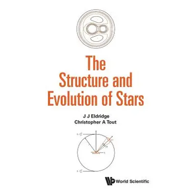 "The Structure and Evolution of Stars" - "" ("Eldridge J. J.")(Pevná vazba)