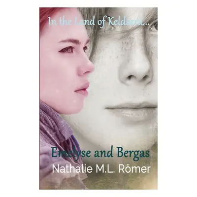 "Emelyse and Bergas" - "" ("Rmer Nathalie M. L.")(Paperback)