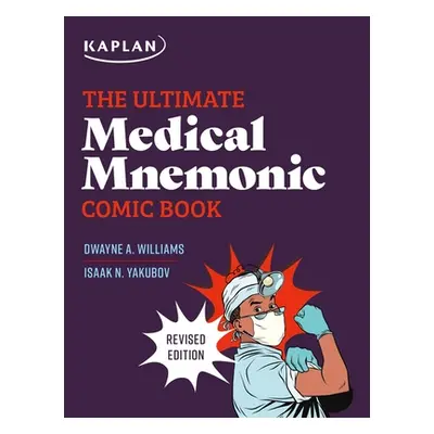 "The Ultimate Medical Mnemonic Comic Book: 150+ Cartoons and Jokes for Memorizing Medical Concep