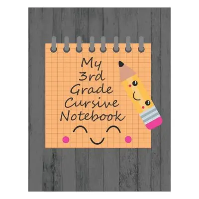 "My 3rd Grade Cursive Notebook: Cursive Handwriting Workbook" - "" ("Bliss Ronke")(Paperback)