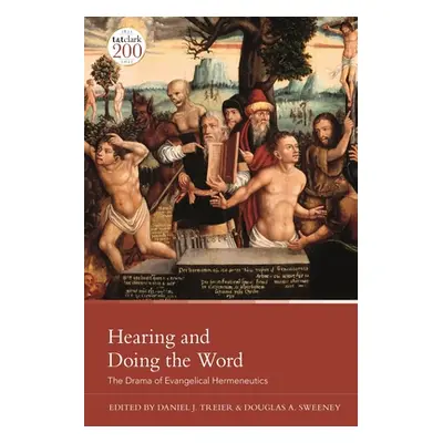 "Hearing and Doing the Word: The Drama of Evangelical Hermeneutics" - "" ("Treier Daniel J.")(Pa