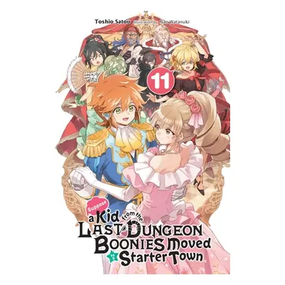 "Suppose a Kid from the Last Dungeon Boonies Moved to a Starter Town, Vol. 11 (Light Novel)" - "