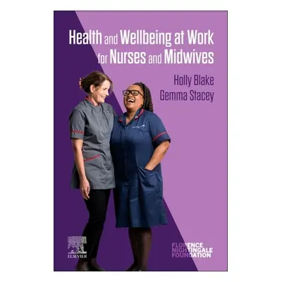 "Health and Wellbeing at Work for Nurses and Midwives" - "" ("Blake Holly")(Paperback)