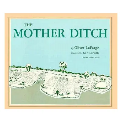 "The Mother Ditch" - "" ("La Farge Oliver")(Paperback)