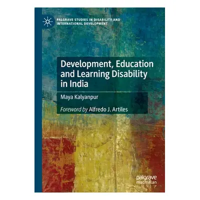 "Development, Education and Learning Disability in India" - "" ("Kalyanpur Maya")(Paperback)