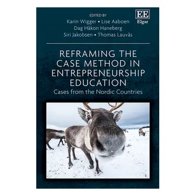 "Reframing the Case Method in Entrepreneurship Education" - "Cases from the Nordic Countries" ("