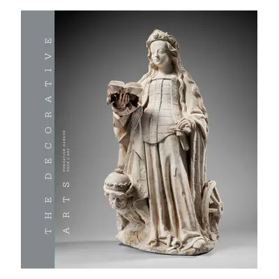 "The Decorative Arts: Sculptures, Enamels, Maiolicas and Tapestries" - "" ("Fravalo Fabienne")(P