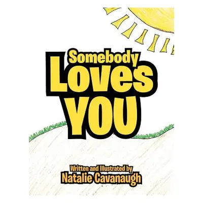 "Somebody Loves You" - "" ("Cavanaugh Natalie")(Paperback)