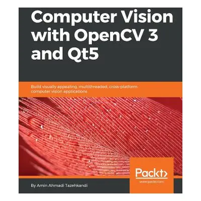 "Computer Vision with OpenCV 3 and Qt5: Build visually appealing, multithreaded, cross-platform 