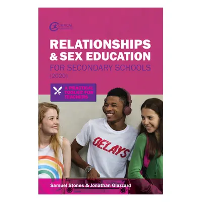 "Relationships and Sex Education for Secondary Schools (2020): A Practical Toolkit for Teachers"