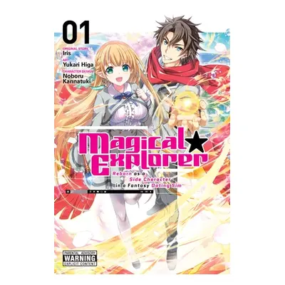 "Magical Explorer, Vol. 1 (Manga): Reborn as a Side Character in a Fantasy Dating Sim" - "" ("Ir