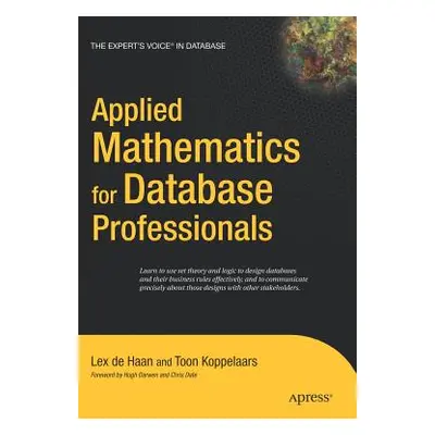 "Applied Mathematics for Database Professionals" - "" ("DeHaan Lex")(Pevná vazba)