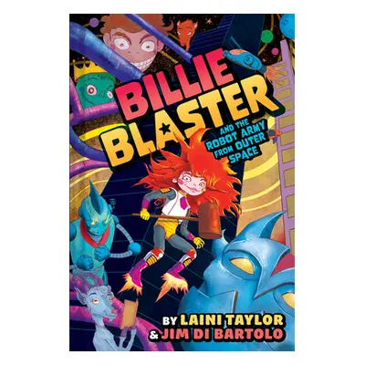 "Billie Blaster and the Robot Army from Outer Space" - "" ("Taylor Laini")(Pevná vazba)