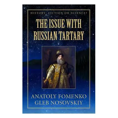 "The Issue with Russian Tartary" - "" ("Nosovskiy Gleb")(Paperback)