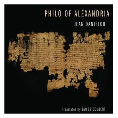 "Philo of Alexandria" - "" ("Danilou Jean")(Paperback)