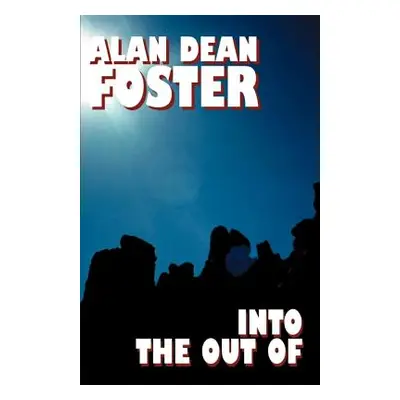 "Into the Out of" - "" ("Foster Alan Dean")(Paperback)