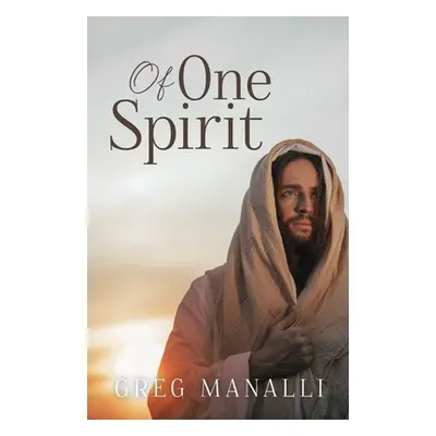 "Of One Spirit" - "" ("Manalli Greg")(Paperback)