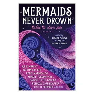 "Mermaids Never Drown: Tales to Dive For" - "" ("Maniscalco Kerri")(Paperback / softback)