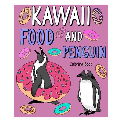 "Kawaii Food and Penguin Coloring" - "" ("Paperland")(Paperback)