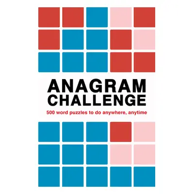 "Anagram Challenge: Over 240 Puzzles to Do Anywhere, Anytime" - "" ("Hall Roland")(Paperback)