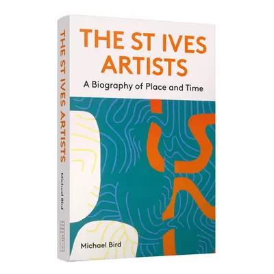 "The St Ives Artists: New Edition: A Biography of Place and Time" - "" ("Bird Michael")(Paperbac