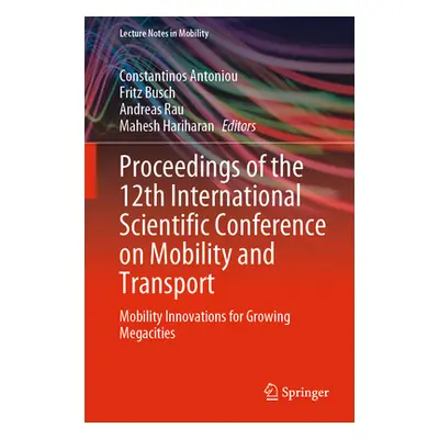 "Proceedings of the 12th International Scientific Conference on Mobility and Transport: Mobility