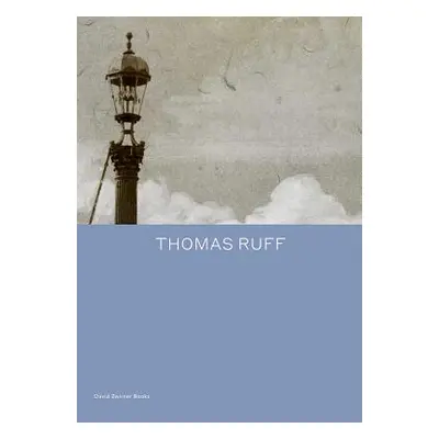 "Thomas Ruff: Transforming Photography" - "" ("Ruff Thomas")(Pevná vazba)