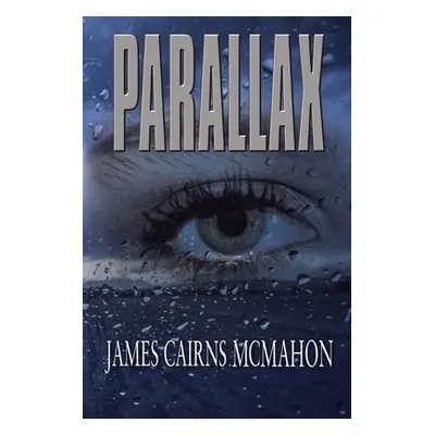 "Parallax" - "" ("Cairns McMahon James")(Paperback)