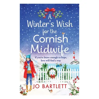 "A Winter's Wish For The Cornish Midwife" - "" ("Bartlett Jo")(Paperback)