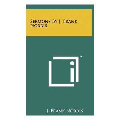 "Sermons By J. Frank Norris" - "" ("Norris J. Frank")(Paperback)