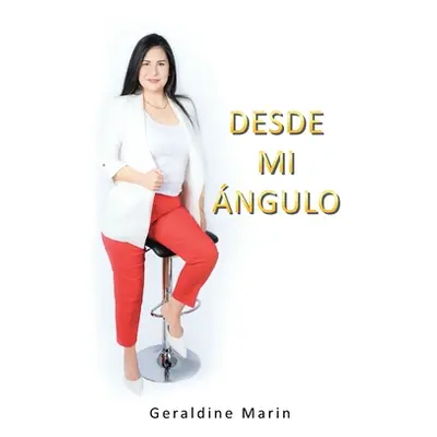 "Desde Mi ngulo" - "" ("Marin Geraldine")(Paperback)