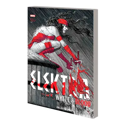 "Elektra: Black, White & Blood" - "" ("Soule Charles")(Paperback)