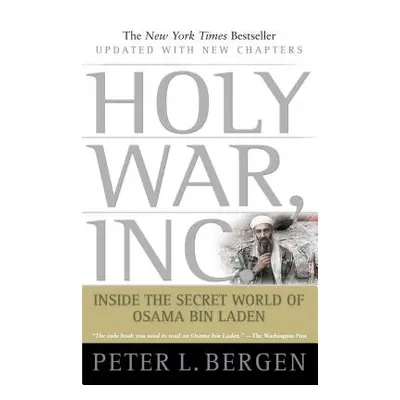 "Holy War, Inc.: Inside the Secret World of Osama Bin Laden" - "" ("Bergen Peter L.")(Paperback)