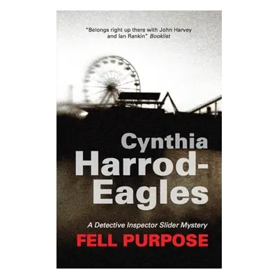 "Fell Purpose: A Bill Slider Mystery" - "" ("Harrod-Eagles Cynthia")(Paperback)