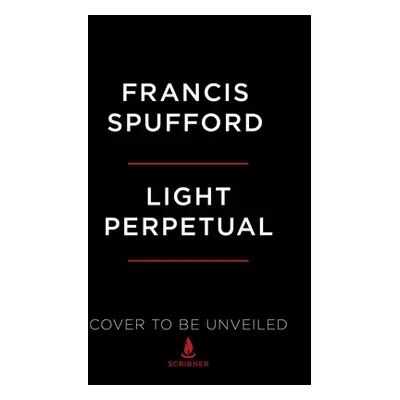 "Light Perpetual" - "" ("Spufford Francis")(Pevná vazba)