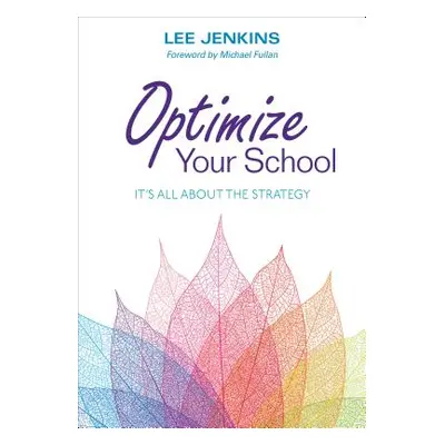 "Optimize Your School: It′s All about the Strategy" - "" ("Jenkins Lyle Lee")(Paperback)