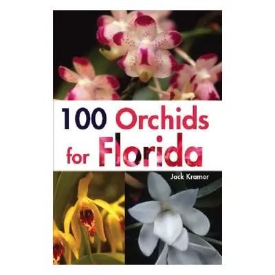 "100 Orchids for Florida" - "" ("Kramer Jack")(Paperback)