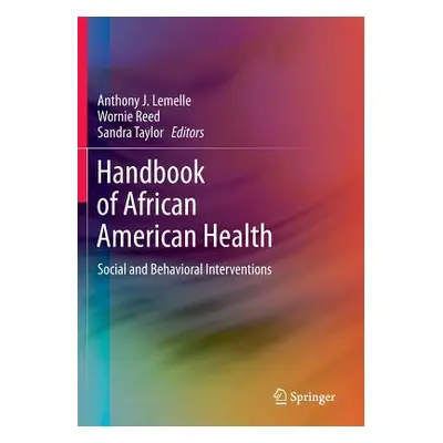 "Handbook of African American Health: Social and Behavioral Interventions" - "" ("Lemelle Anthon