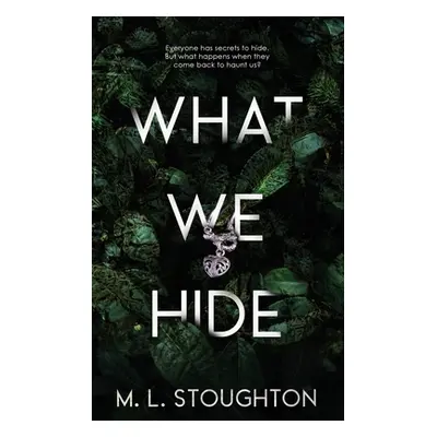 "What We Hide" - "" ("Stoughton M. L.")(Paperback)